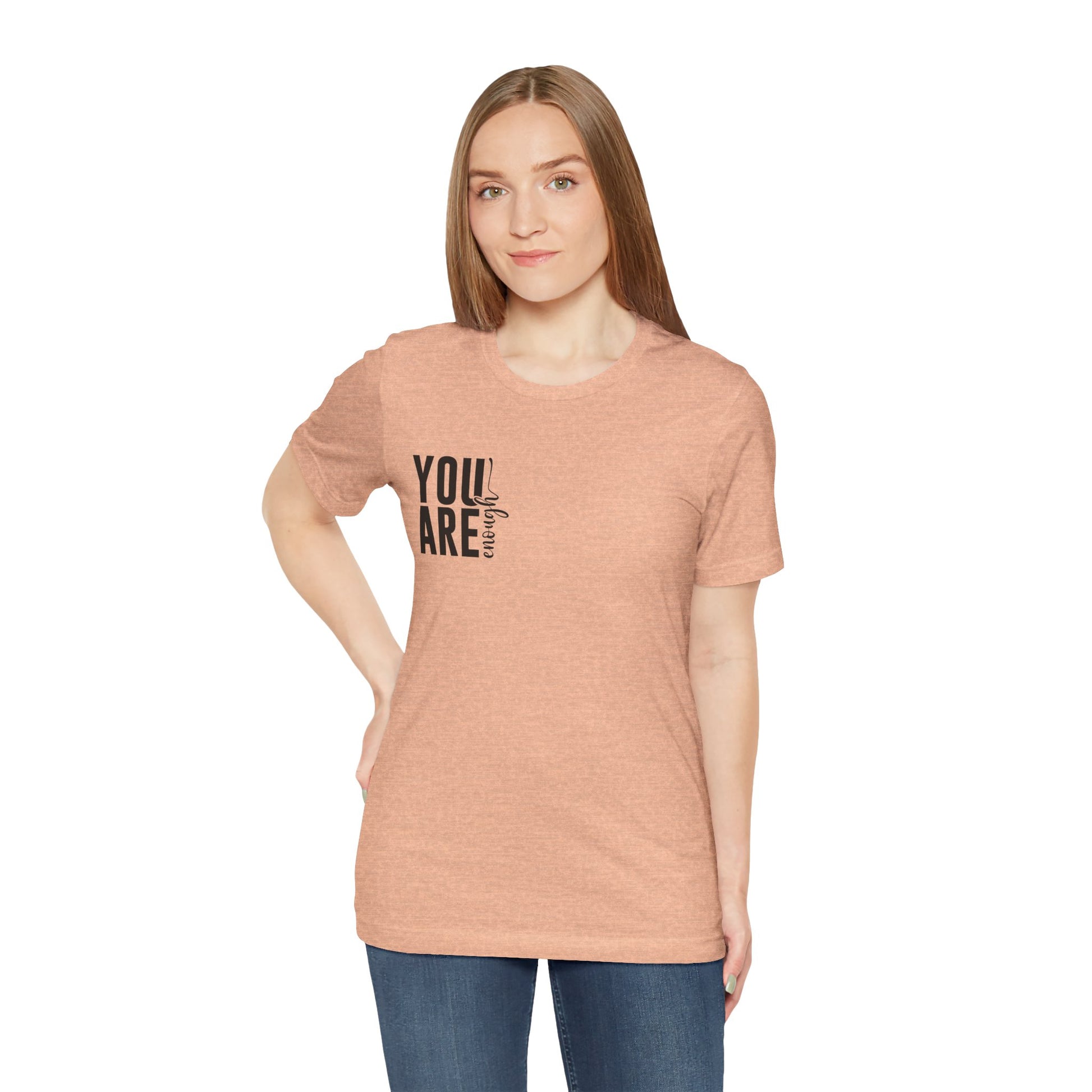 You Are Enough – Heather Peach You Are Enough Shirt for Mental Health Support