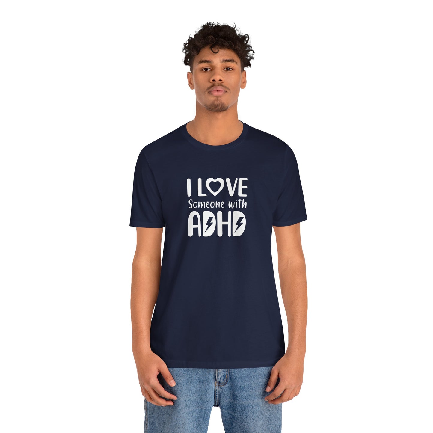 T-Shirt I LOVE Someone with ADHD – Supportive ADHD T Shirt