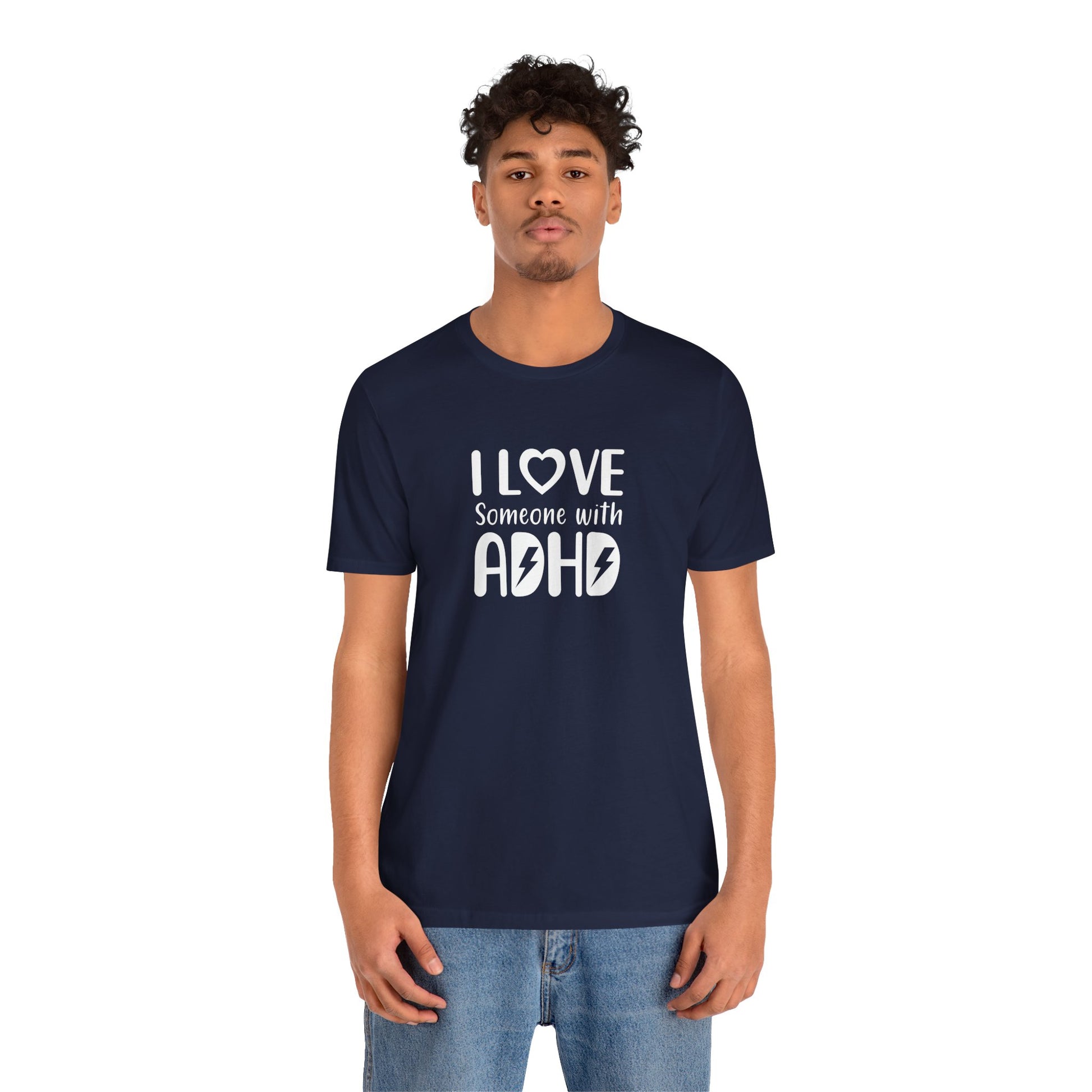 T-Shirt I LOVE Someone with ADHD – Supportive ADHD T Shirt
