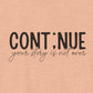 Heather Peach Continue, Your Story Is Not Over – Suicide Prevention T Shirt