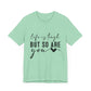 Life is Tough, But So Are You – Empowering Message Shirt