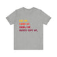 T-Shirt Wake Up, Show Up, Never Give Up – You Got This T-Shirt