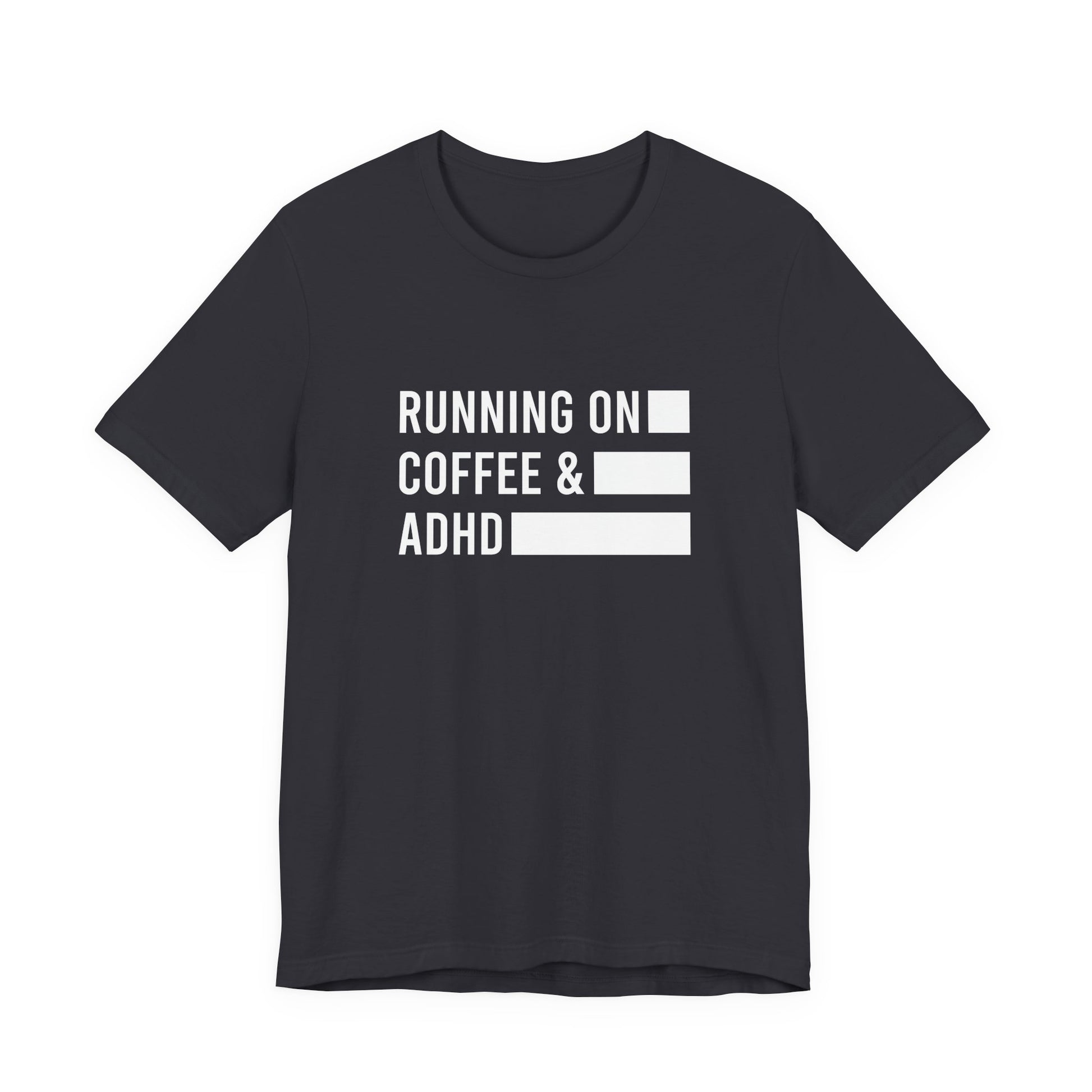 T-Shirt RUNNING ON COFFEE & ADHD – Funny ADHD T-Shirt for Adults