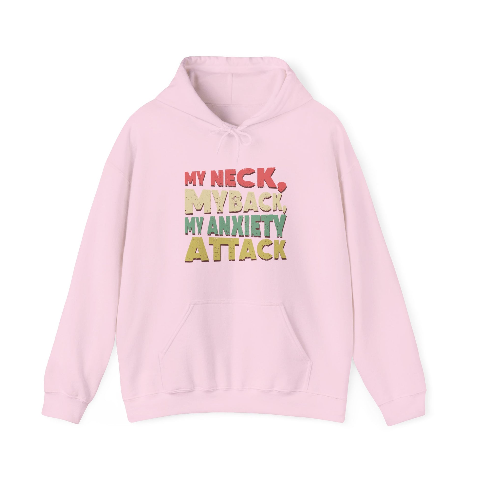 Hoodie My Neck, My Back, My Anxiety Attack – Bold Anxiety Hoodie