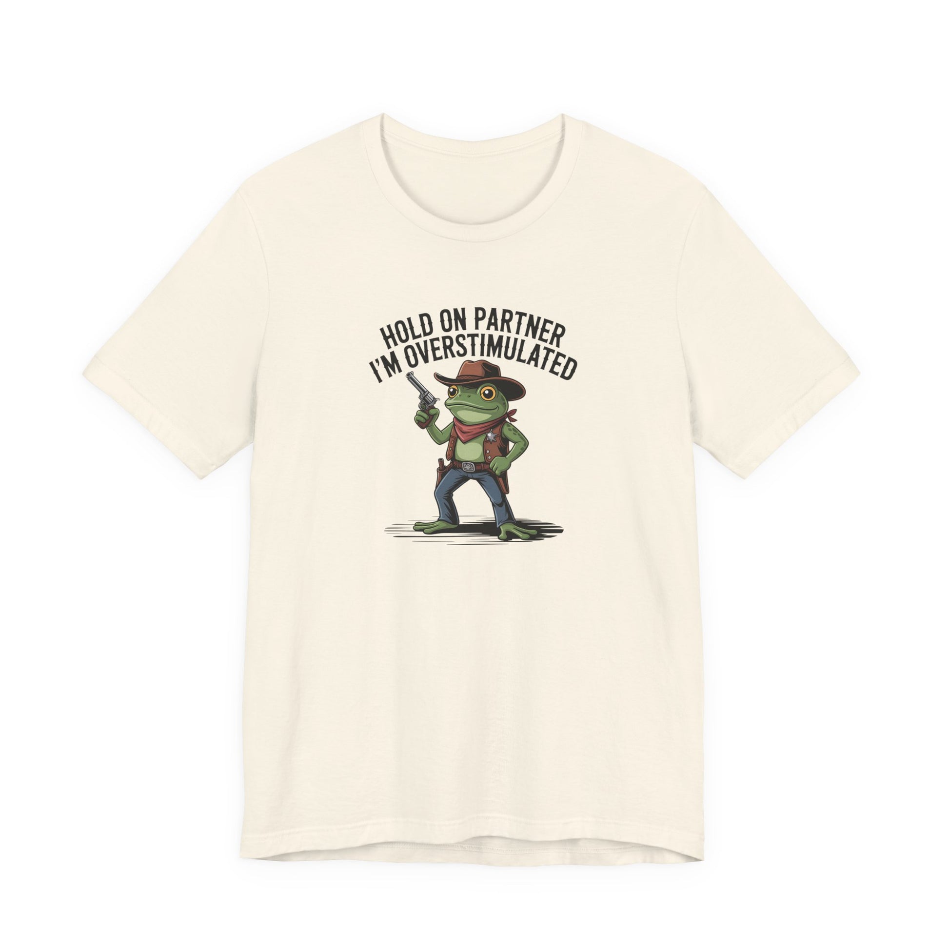 T-Shirt HOLD ON PARTNER I'M OVERSTIMULATED – Funny ADHD T-shirt