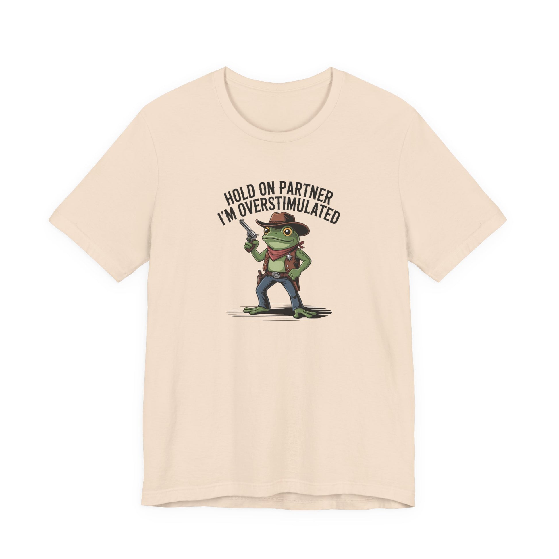 T-Shirt HOLD ON PARTNER I'M OVERSTIMULATED – Funny ADHD T-shirt