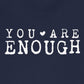 You Are Enough – Navy Suicide Awareness Shirts for Women