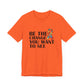 Inspirational Quotes Shirt – Be the Change You Want to See