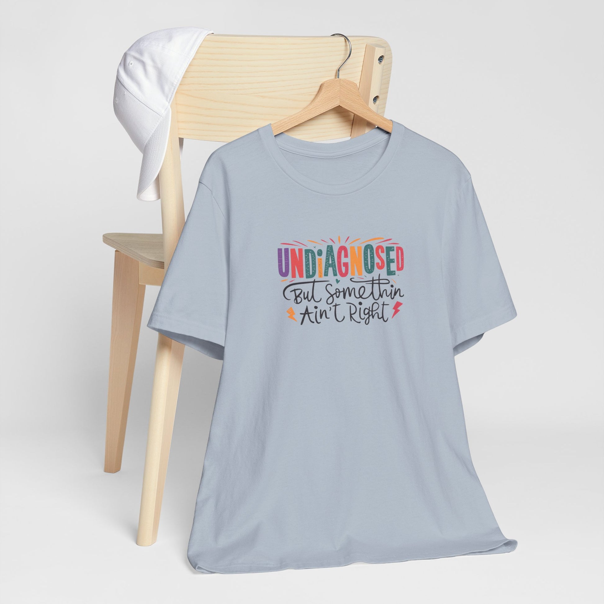 T-Shirt UNDIAGNOSED But Somethin Ain’t Right – Funny ADHD T-Shirt