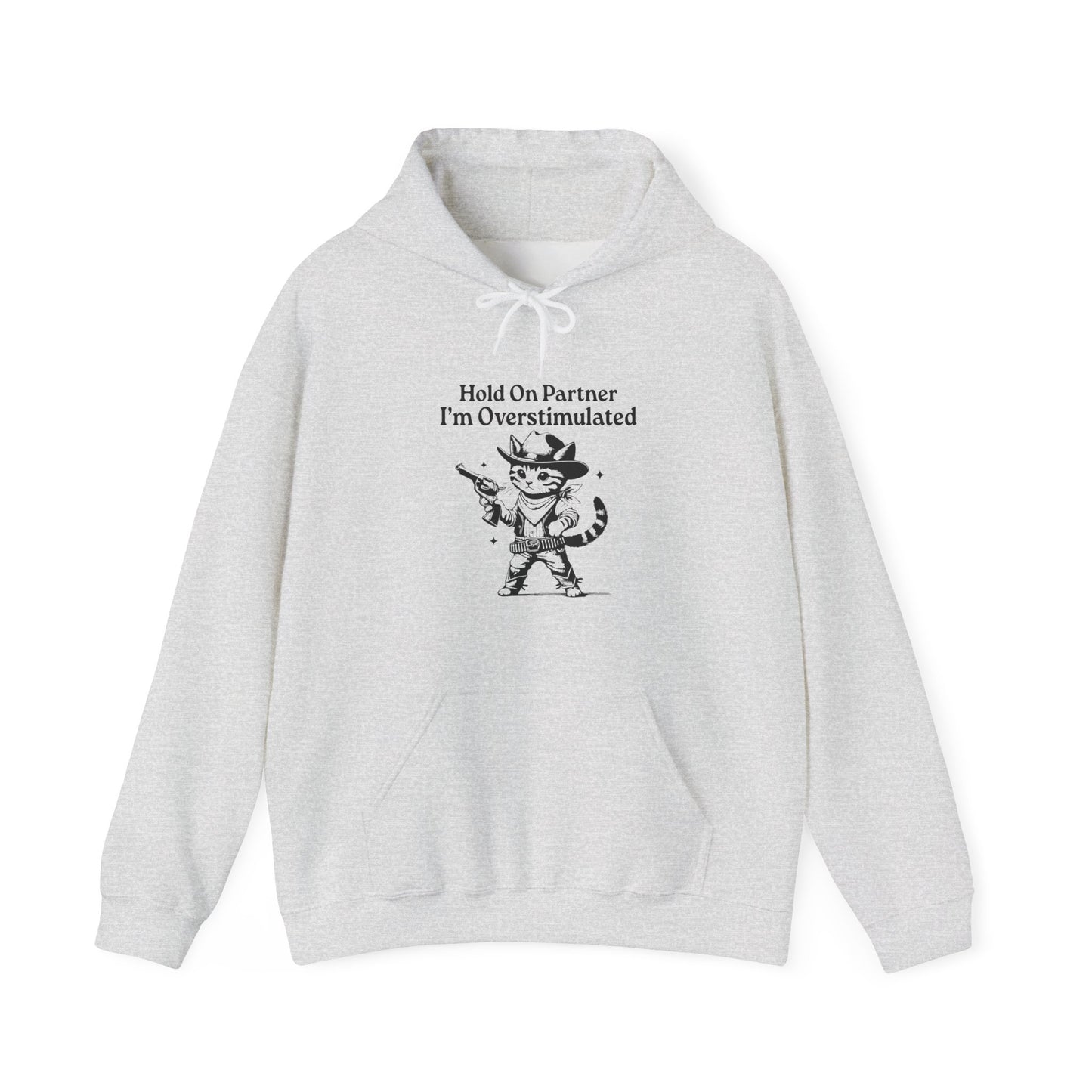 Hoodie Hold On Partner I’m Overstimulated Hoodie – Funny ADHD Cat Hoodie
