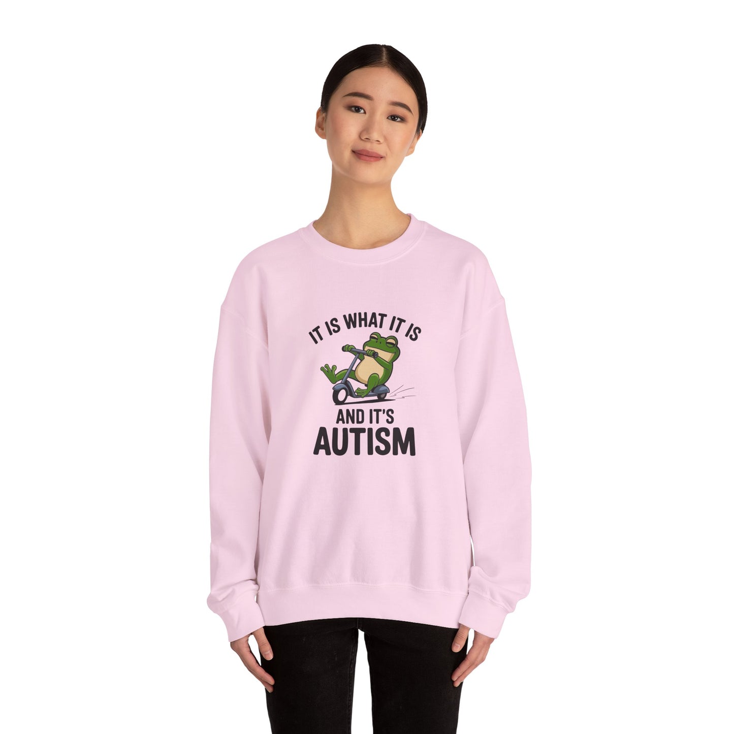 Sweatshirt IT IS WHAT IT IS AND IT'S AUTISM Funny Scooter Autism Sweatshirt