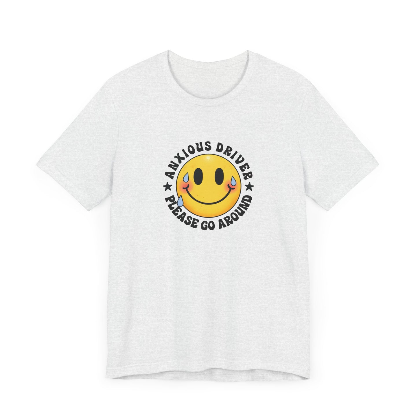 T-Shirt Anxious Driver Please Go Around – Social Anxiety Driving Shirt