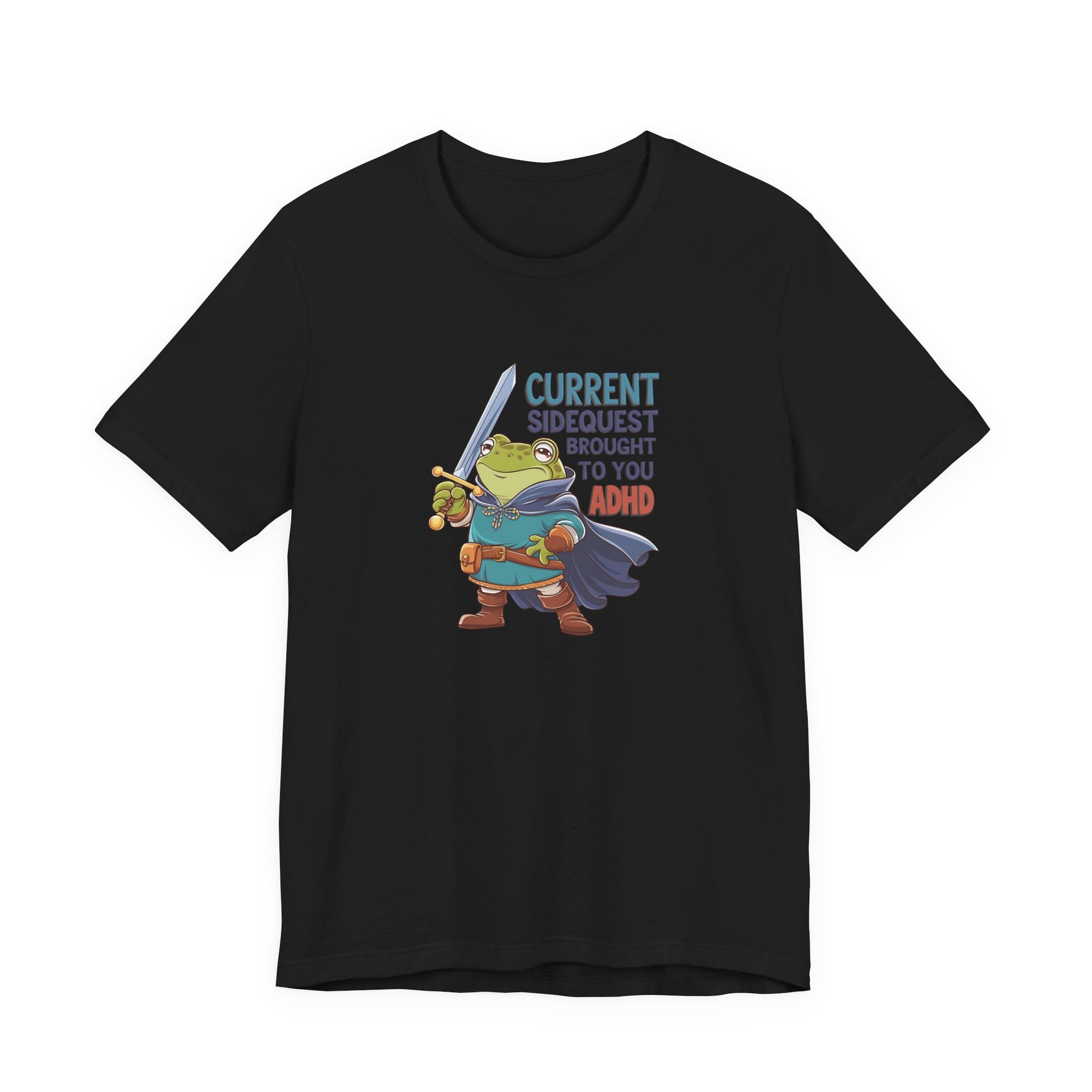 T-Shirt CURRENT SIDEQUEST BROUGHT TO YOU BY ADHD - ADHD T Shirt Funny