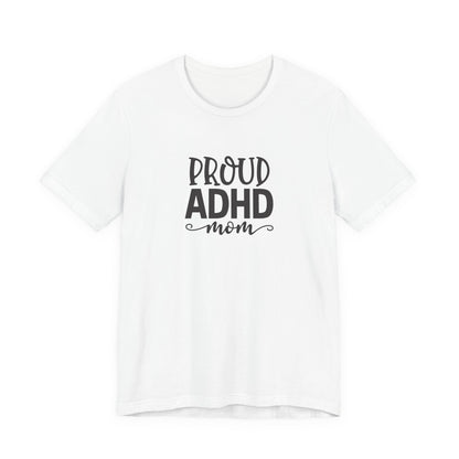 T-Shirt PROUD ADHD Mom – Affirmative ADHD T-Shirt for Women