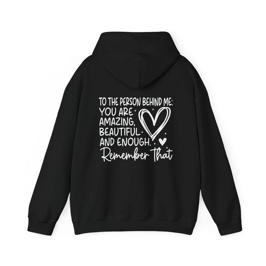 You Matter, Dear Person Behind Me – Black You Are Enough Hoodie