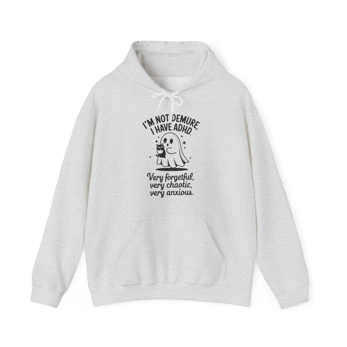 Hoodie I'M NOT DEMURE – Funny ADHD Hoodie with Ghost and Cat Design