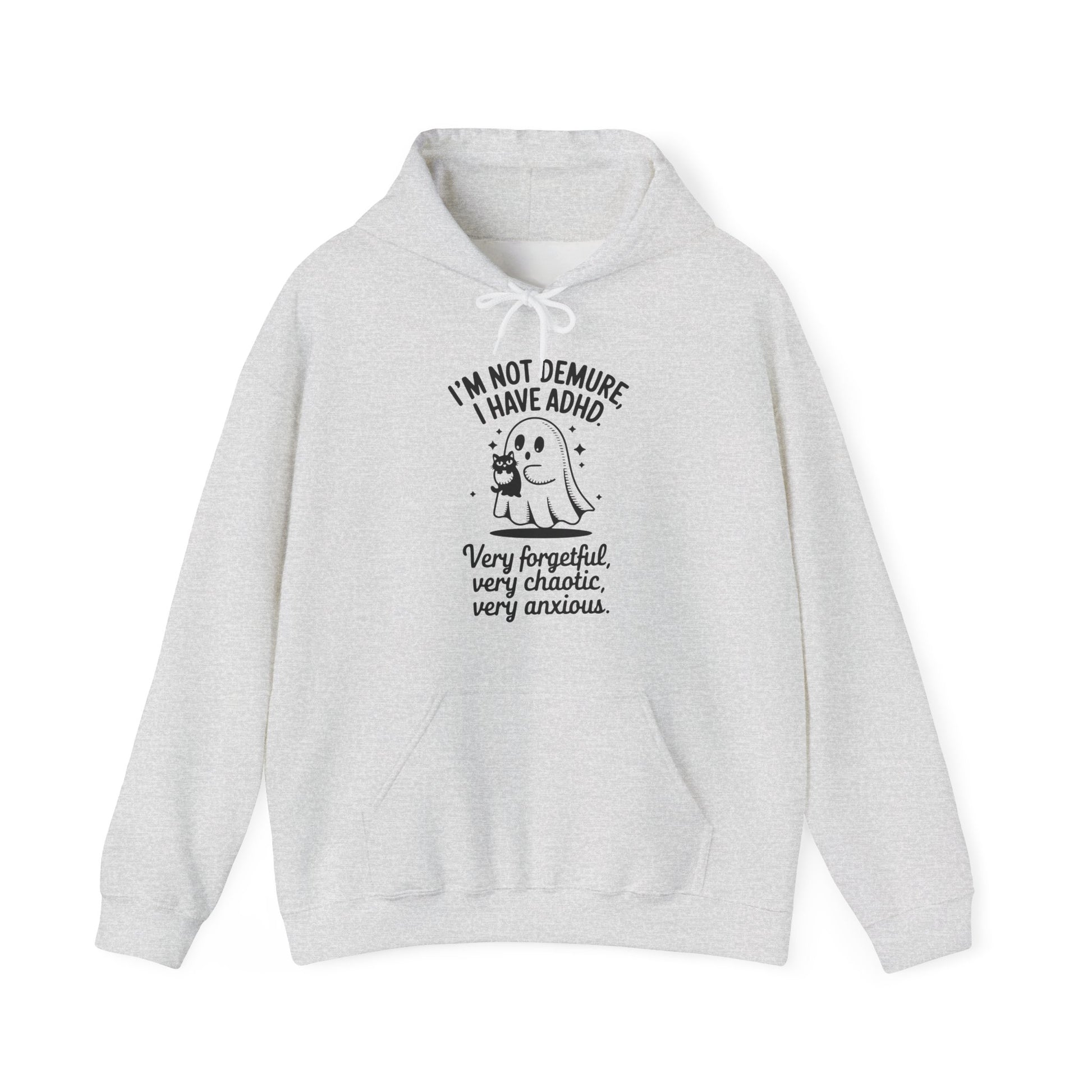 Hoodie I'M NOT DEMURE – Funny ADHD Hoodie with Ghost and Cat Design