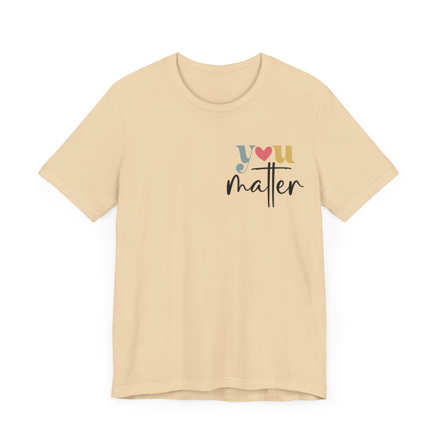 You Matter – Soft Cream You Matter T Shirt with Back Print for Mental Health