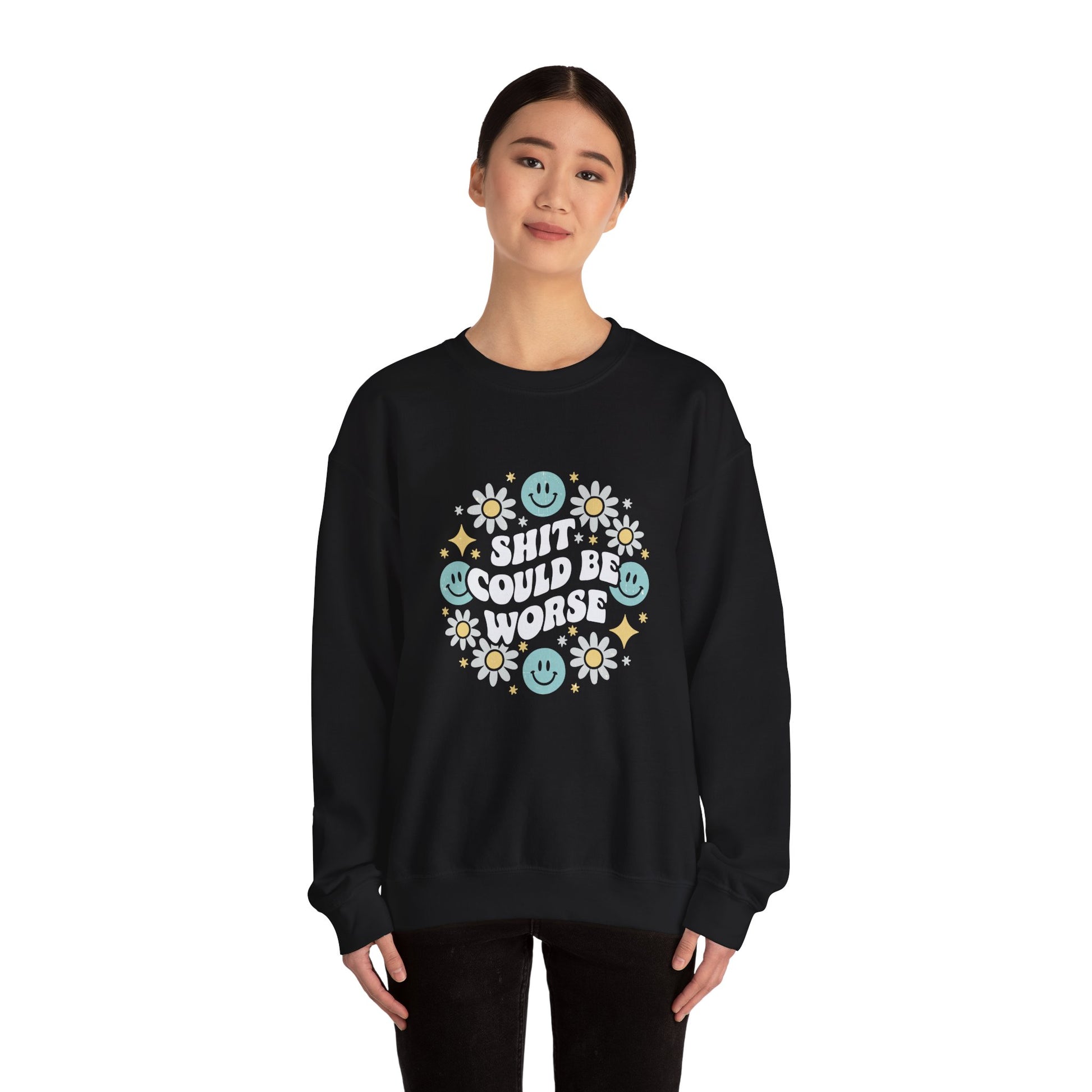 Shit Could Be Worse – Black Mental Health Sweatshirt for Women & Men