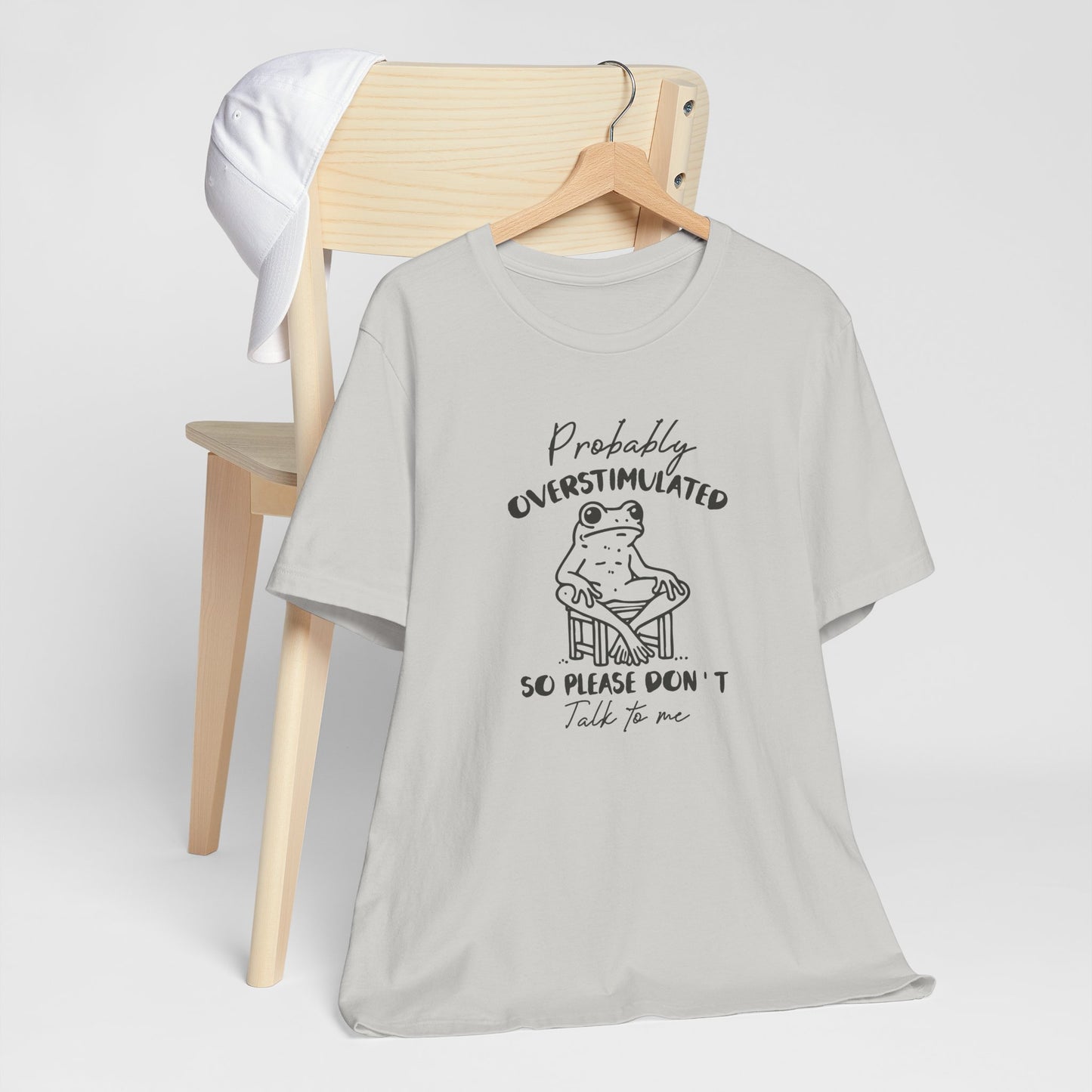 T-Shirt Probably Overstimulated Funny Anxiety Shirt – Frog Graphic Tee