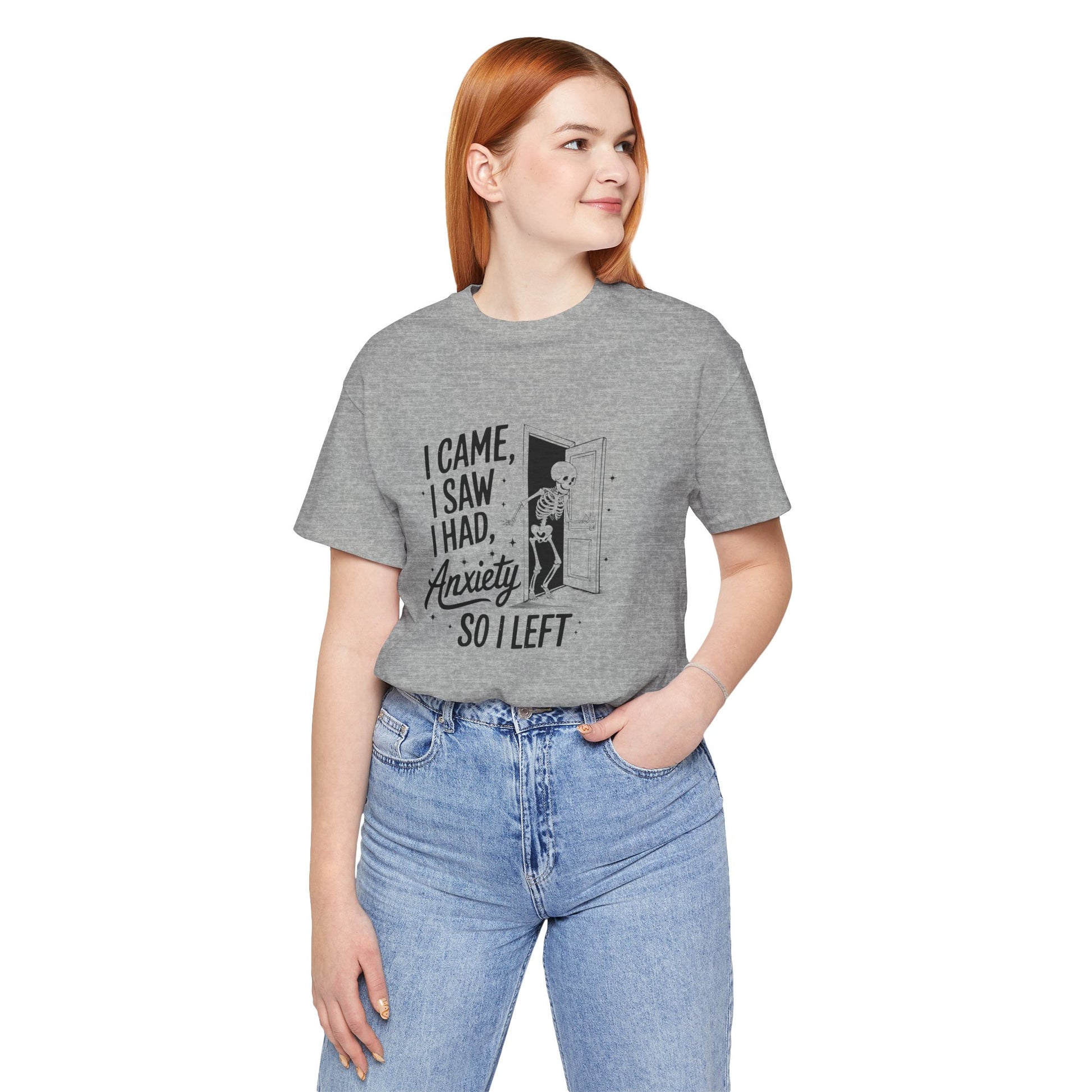 T-Shirt I CAME I SAW I HAD ANXIETY Shirt – Funny Anxiety Shirt Unisex