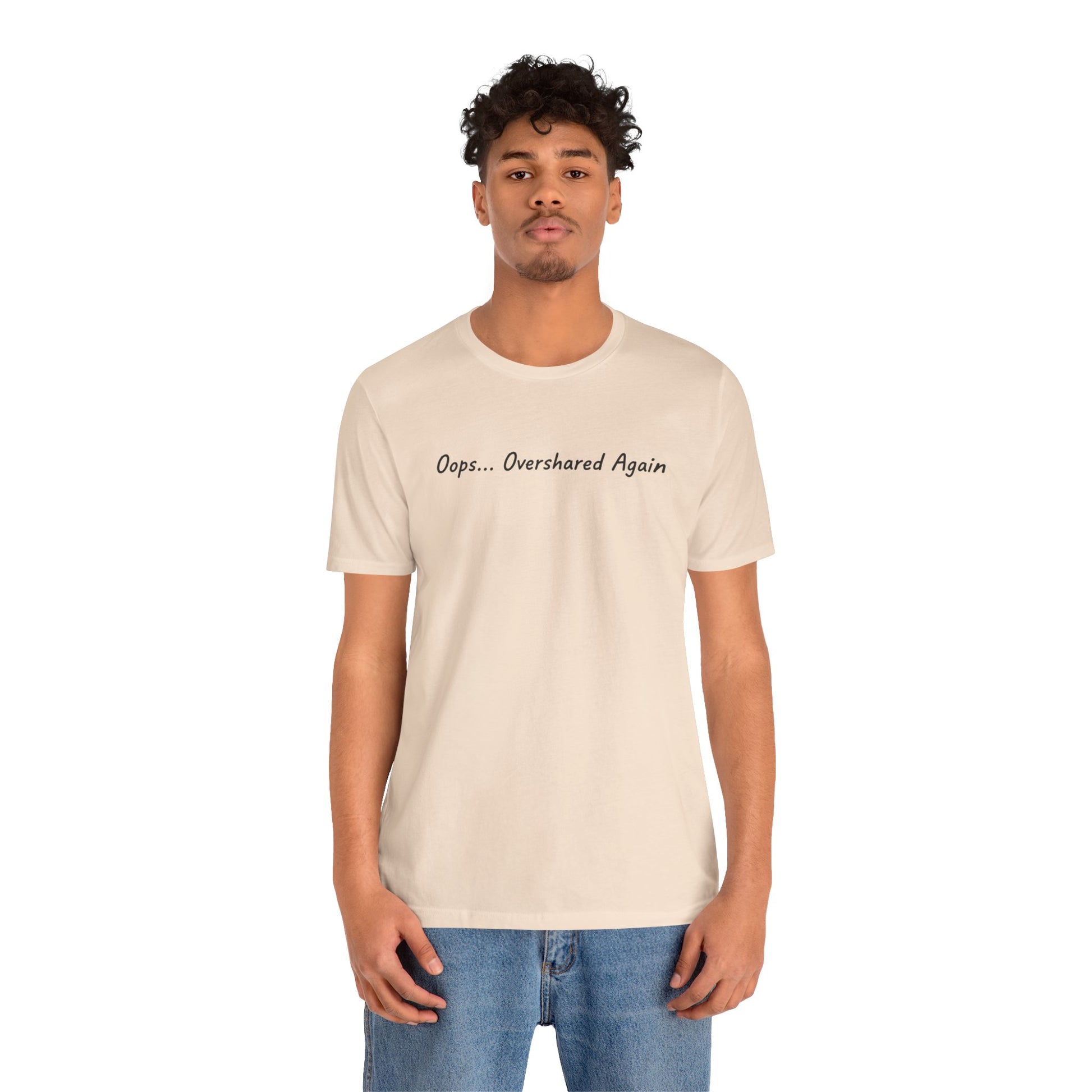 T-Shirt Oops... Overshared Again Shirt – Funny ADHD Graphic Tee