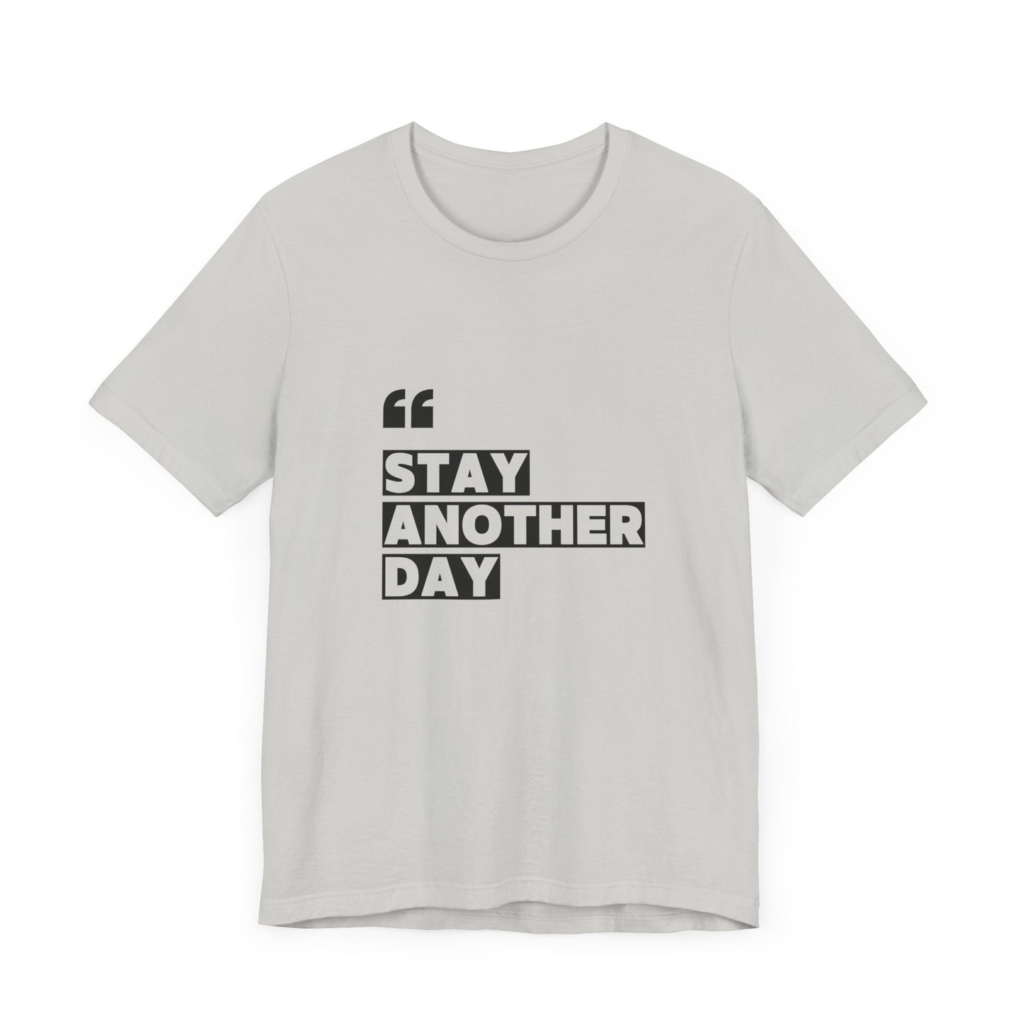 Stay Another Day – Silver Stay Another Day T Shirt for Suicide Prevention