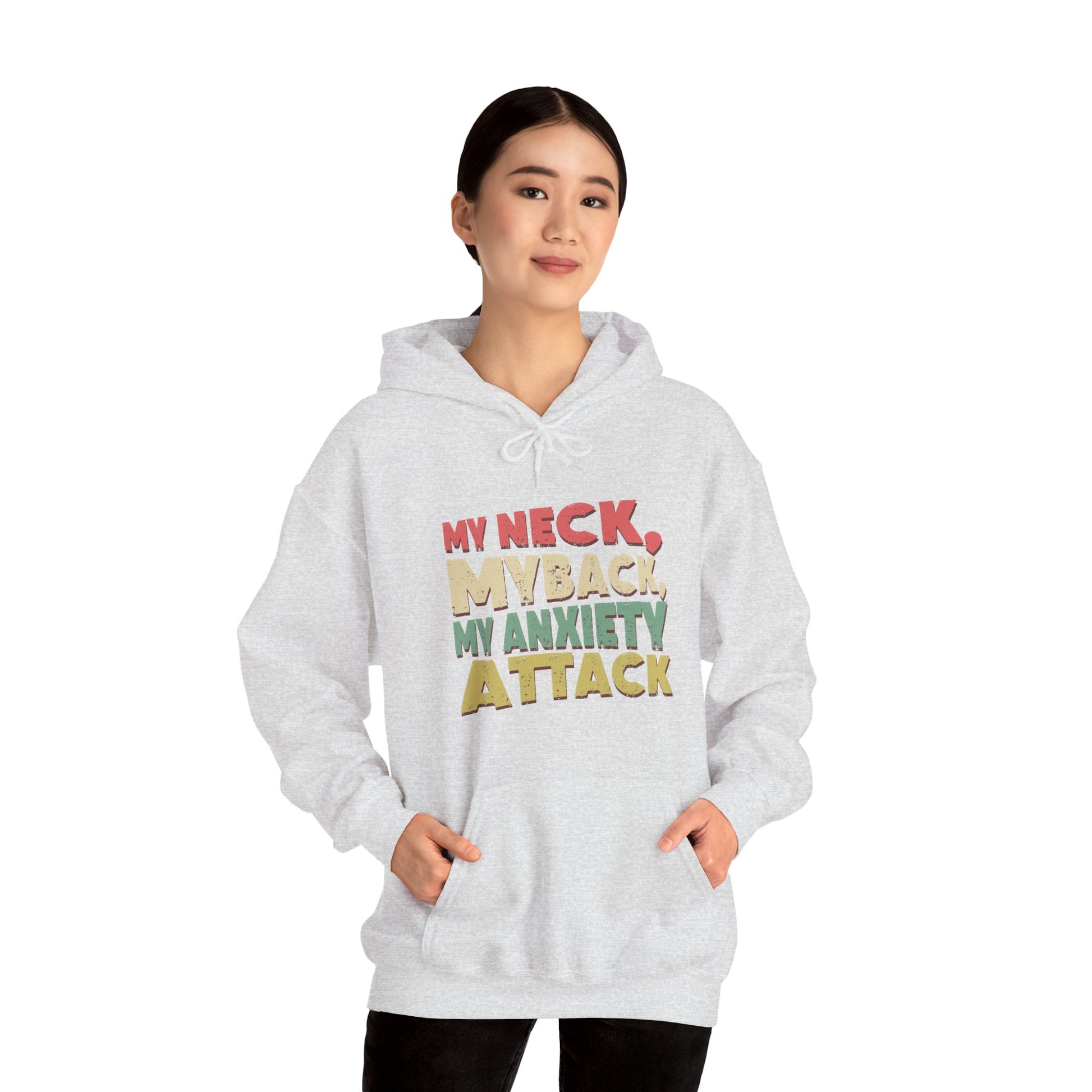 Hoodie My Neck, My Back, My Anxiety Attack – Bold Anxiety Hoodie