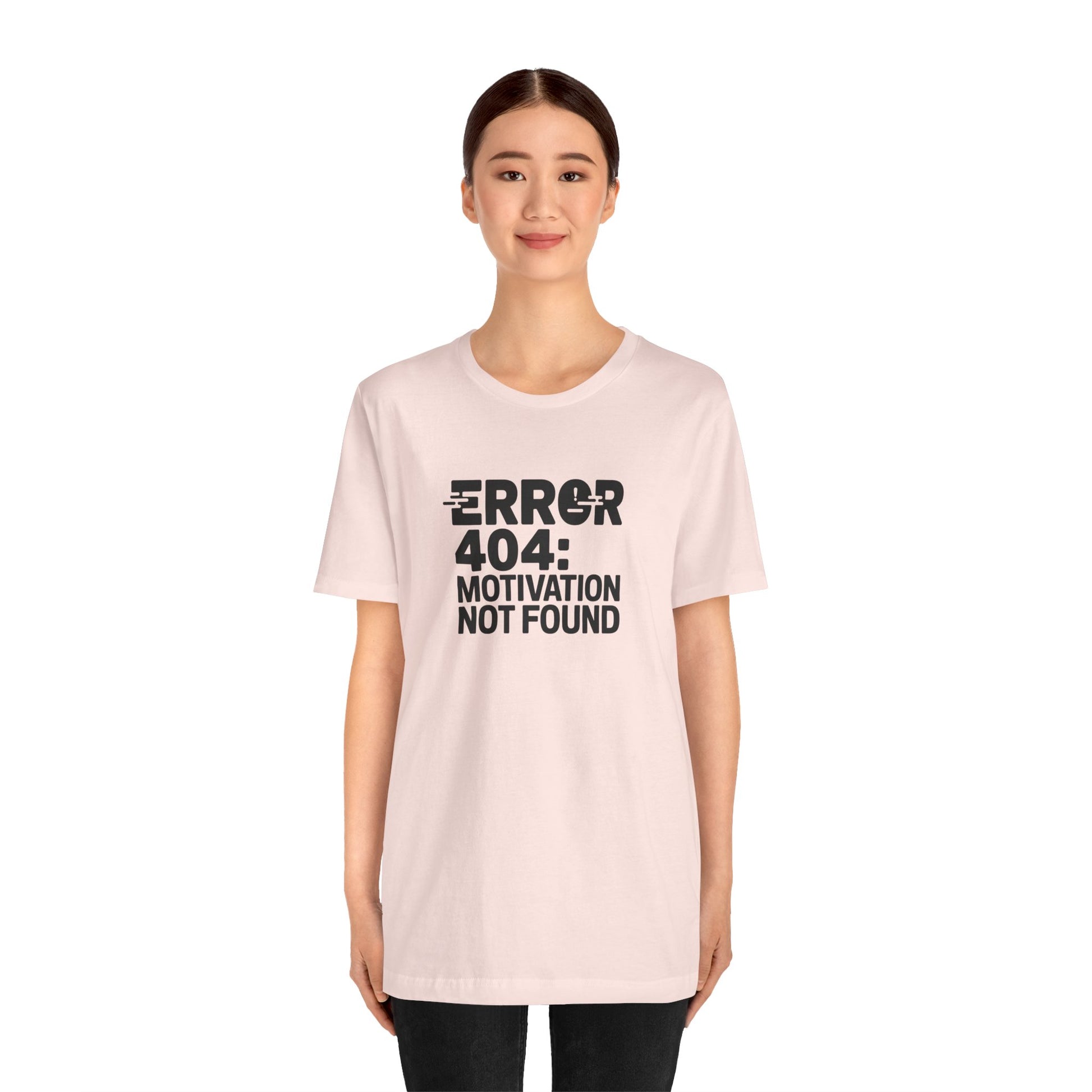 T-Shirt ERROR 404 MOTIVATION NOT FOUND Shirt – Funny Work Stress Tee