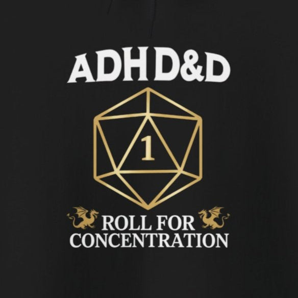 Hoodie ADHD&D Roll for Concentration Hoodie – Funny ADHD Graphic Hoodie