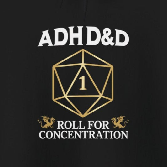 Hoodie ADHD&D Roll for Concentration Hoodie – Funny ADHD Graphic Hoodie