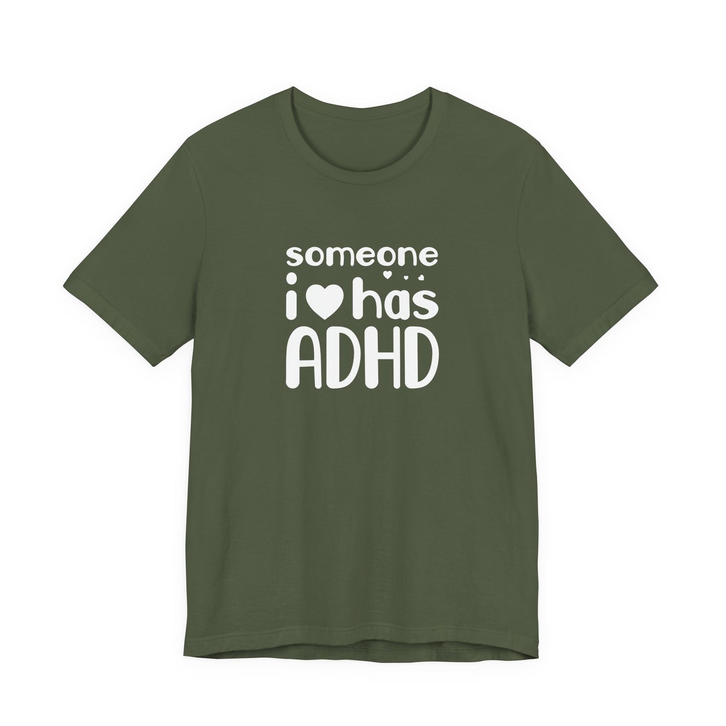 T-Shirt someone i❤️has ADHD – Supportive ADHD T Shirt for Women