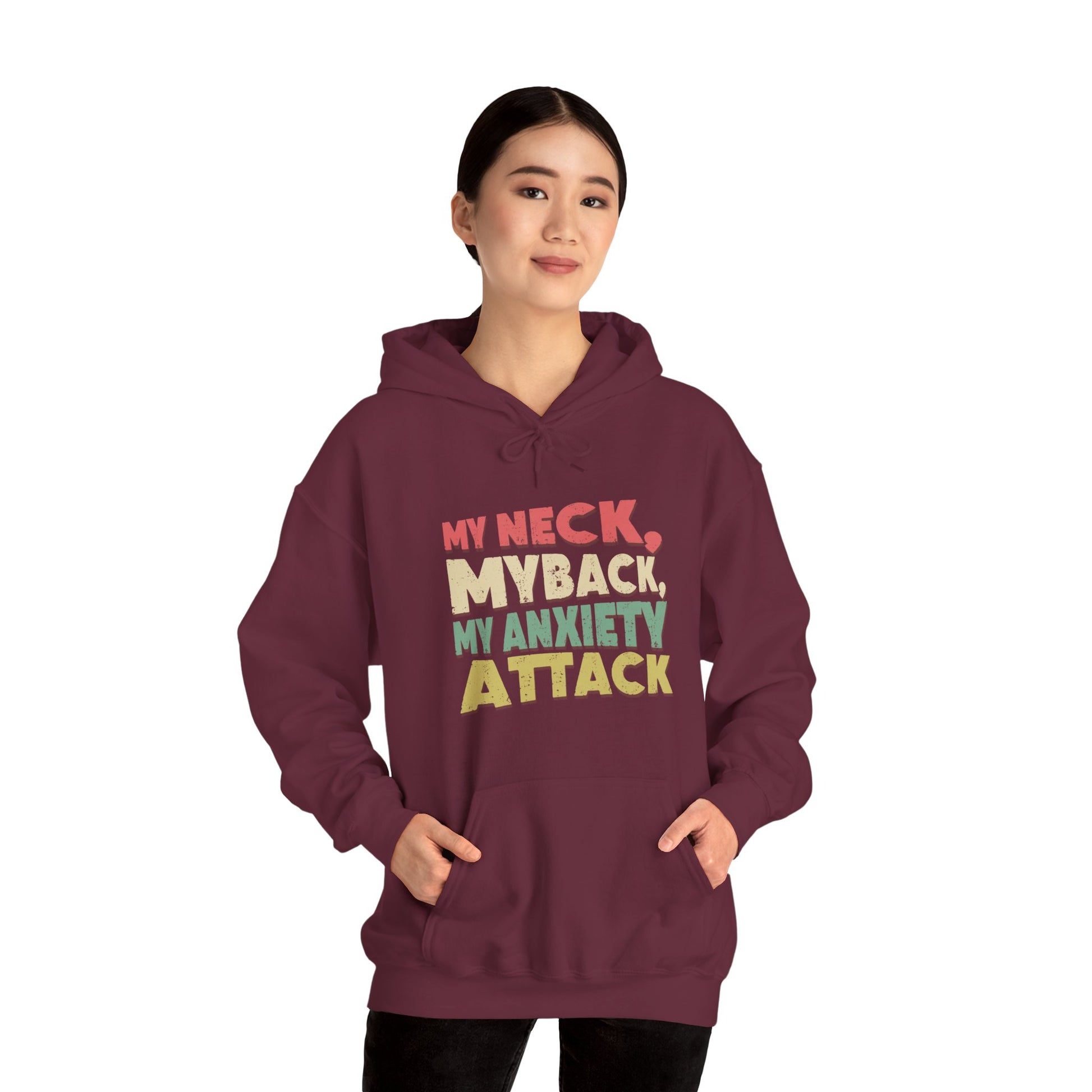 Hoodie My Neck, My Back, My Anxiety Attack – Bold Anxiety Hoodie