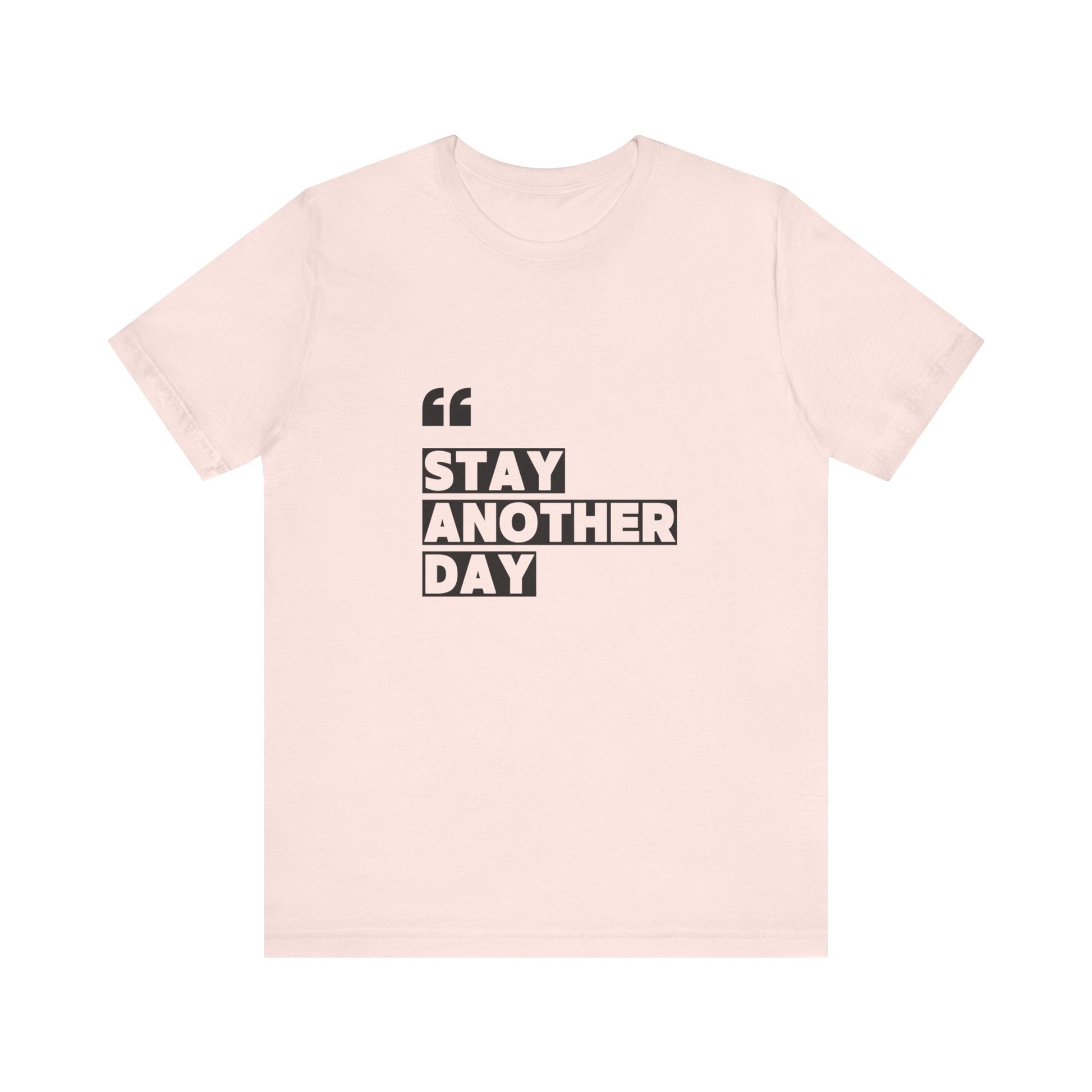 Stay Another Day – Soft Pink Stay Another Day T Shirt for Suicide Prevention