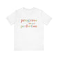 White Progress Over Perfection Shirt – Growth Mindset Shirt