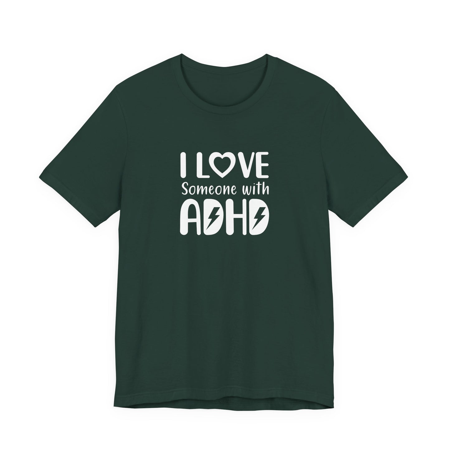 T-Shirt I LOVE Someone with ADHD – Supportive ADHD T Shirt