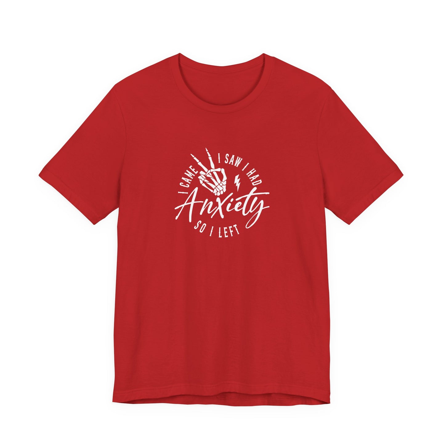 T-Shirt I CAME I SAW I HAD Anxiety Shirt – Funny Mental Health Tee