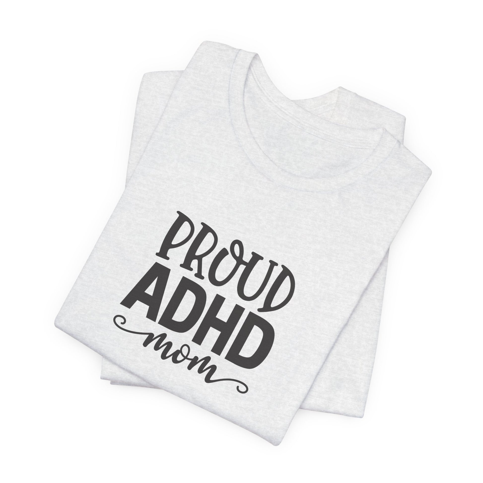 T-Shirt PROUD ADHD Mom – Affirmative ADHD T-Shirt for Women