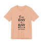 One Day or Day One – Believe and Achieve Shirt for Women