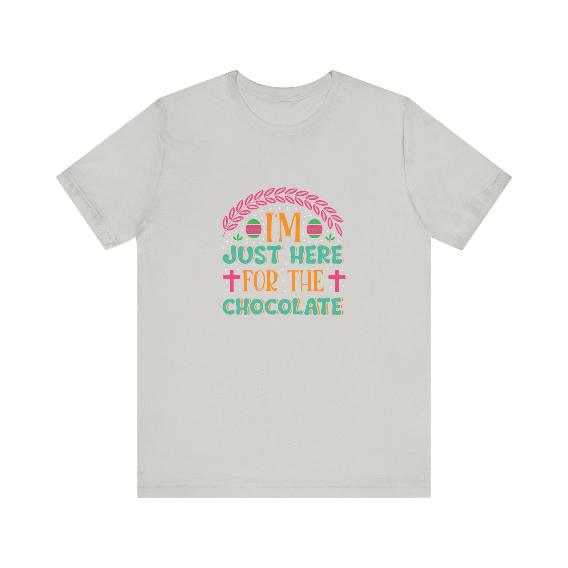 Silver Funny Easter Shirt – I’m Just Here for the Chocolate Tee
