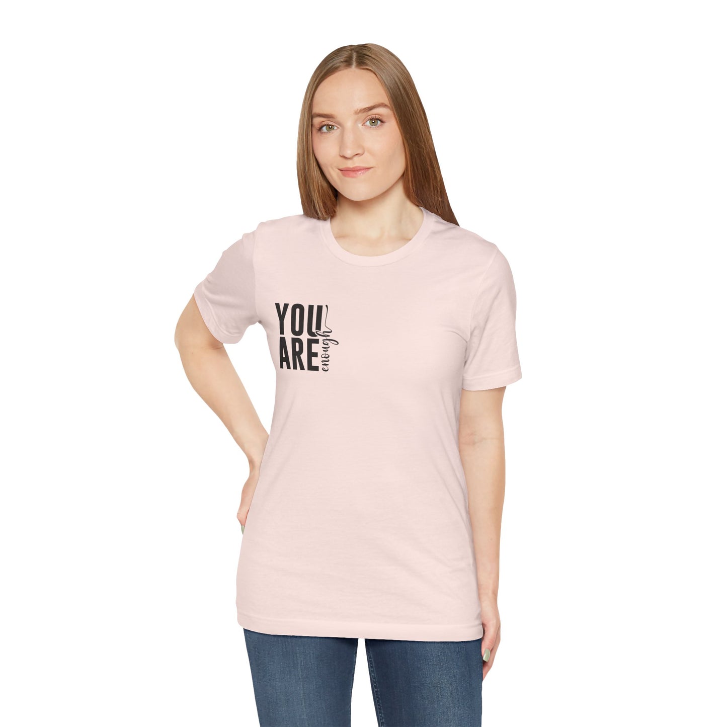 You Are Enough – Soft Pink You Are Enough Shirt for Mental Health Support