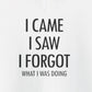 Hoodie I Came I Saw I Forgot Hoodie – Funny ADHD Gift Hoodie