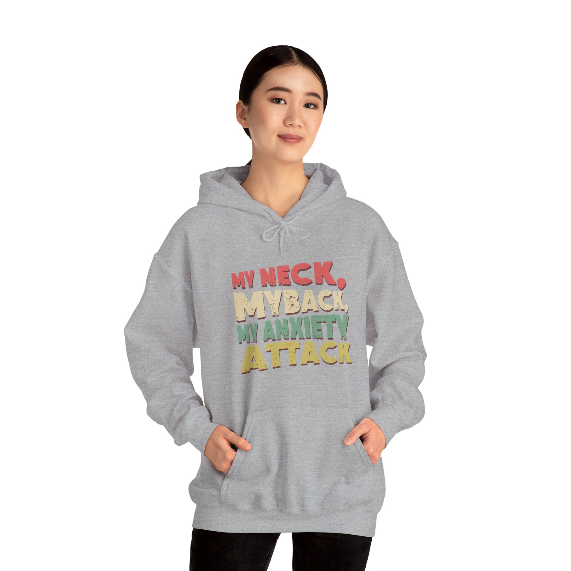 Hoodie My Neck, My Back, My Anxiety Attack – Bold Anxiety Hoodie