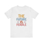 Ash Women’s Empowerment T-Shirt – The Future Is Female Tee