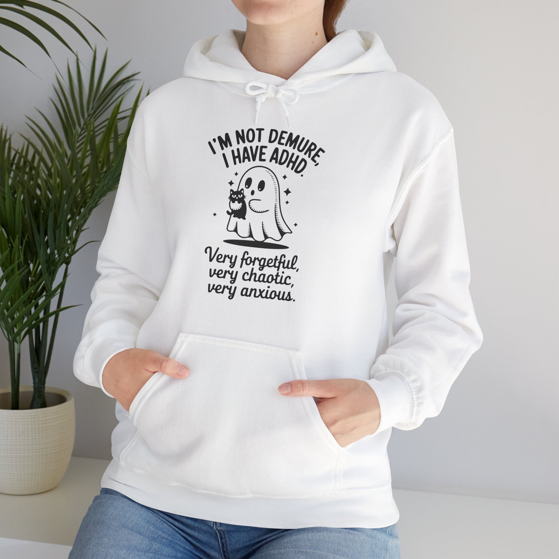 Hoodie I'M NOT DEMURE – Funny ADHD Hoodie with Ghost and Cat Design