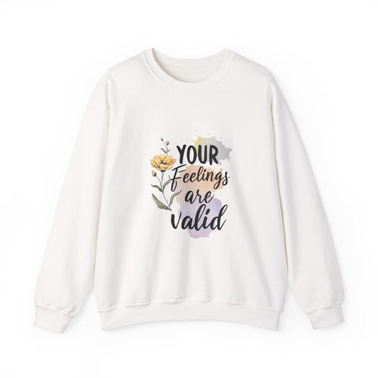 Your Feelings Are Valid – Mental Health Sweatshirt for Women