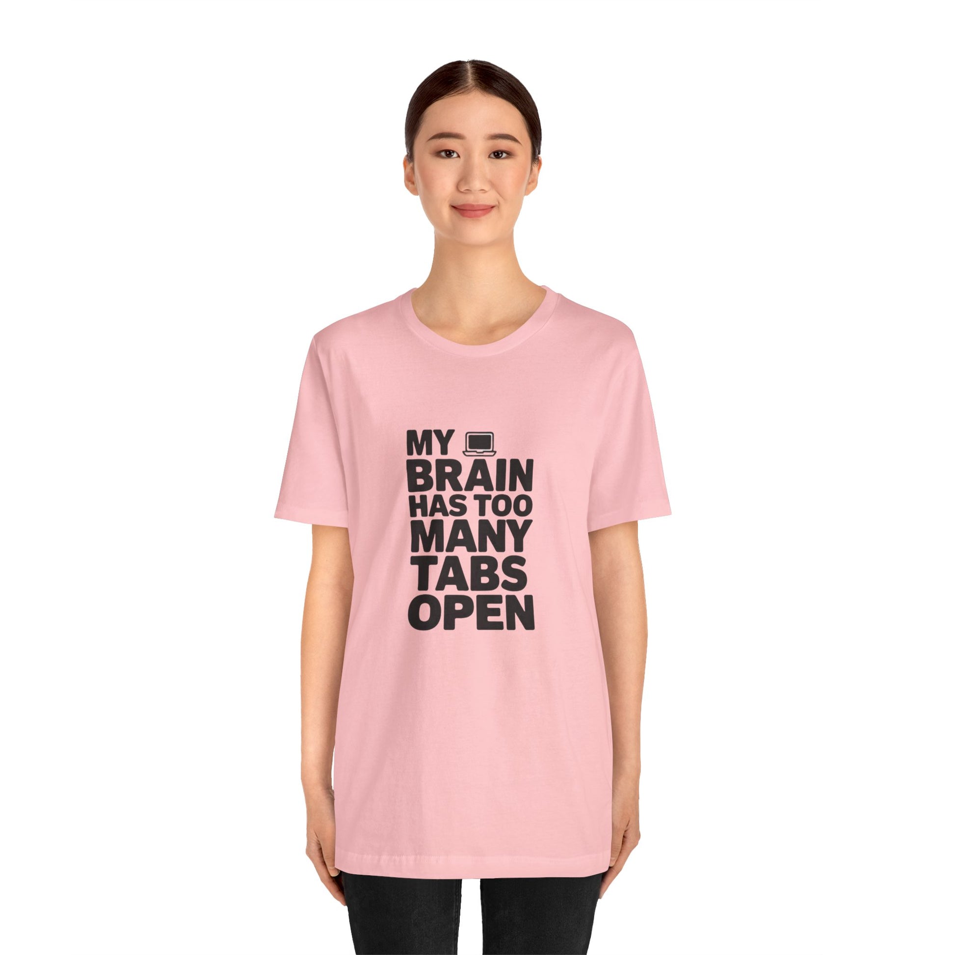 T-Shirt MY BRAIN HAS TOO MANY TABS OPEN – Funny ADHD T Shirt for Adults