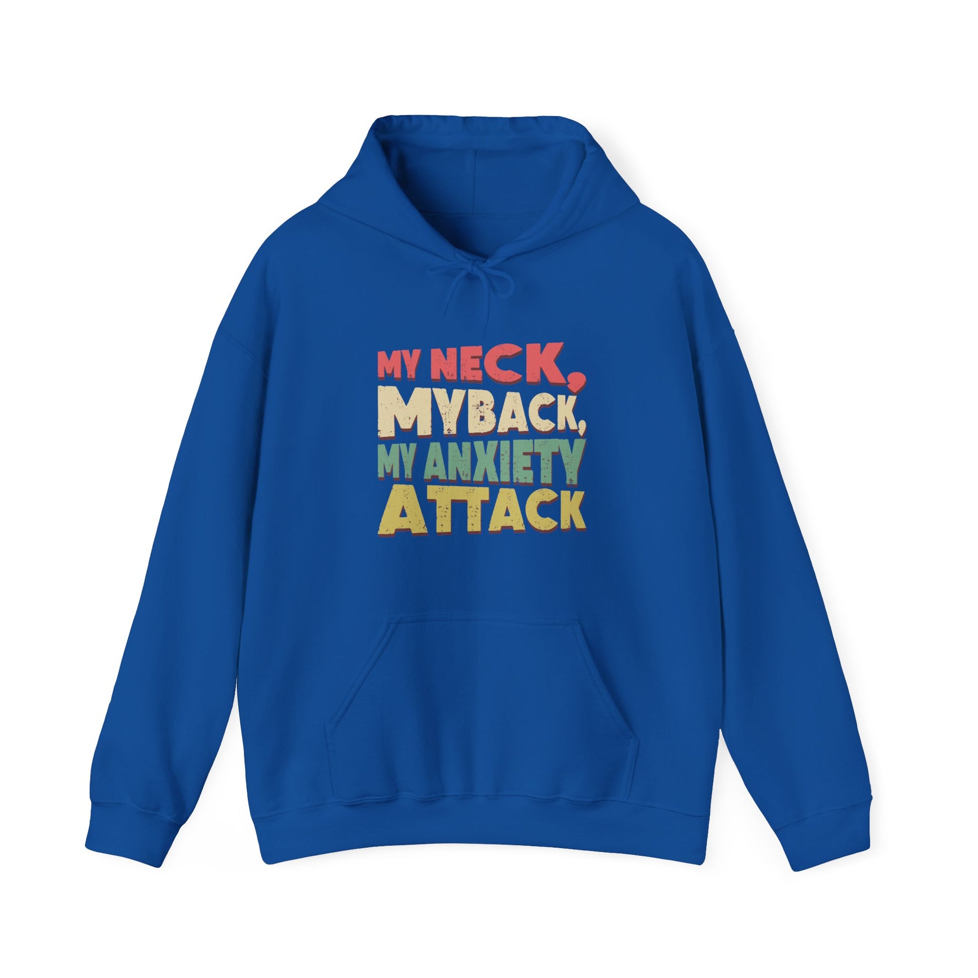 Hoodie My Neck, My Back, My Anxiety Attack – Bold Anxiety Hoodie