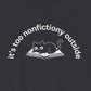 T-Shirt It's Too Nonfictiony Outside Cat Shirt – Funny Book Lover T-Shirt