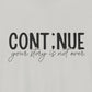 Silver Continue, Your Story Is Not Over – Suicide Prevention T Shirt